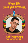 Load image into Gallery viewer, Funny When Life Gives You Birthdays Burger Photo Upload Birthday Card for Him
