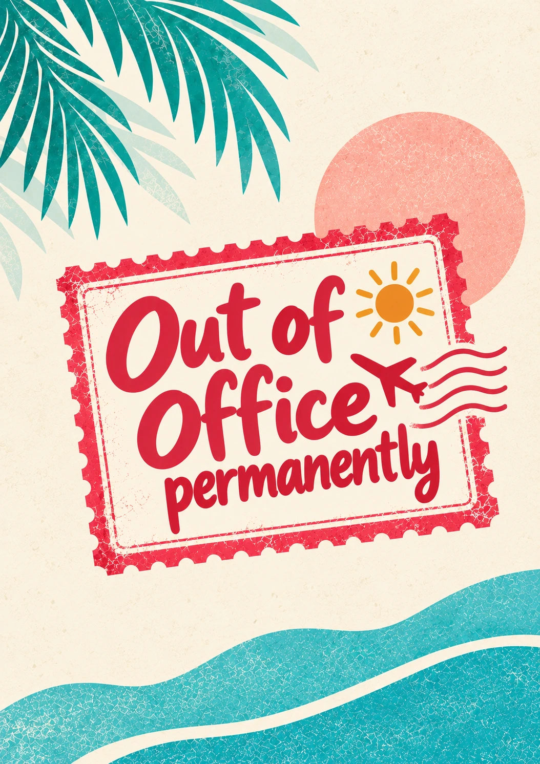 Funny Out of Office Permanently Retirement Card for Best Friend