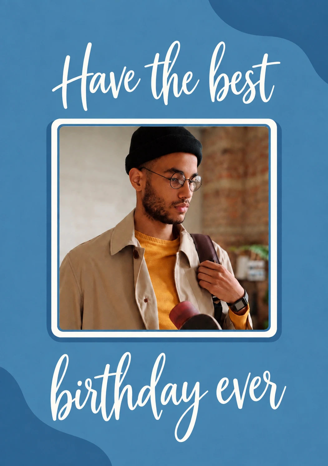 Have the Best Birthday Ever Photo Upload Birthday Card for Him