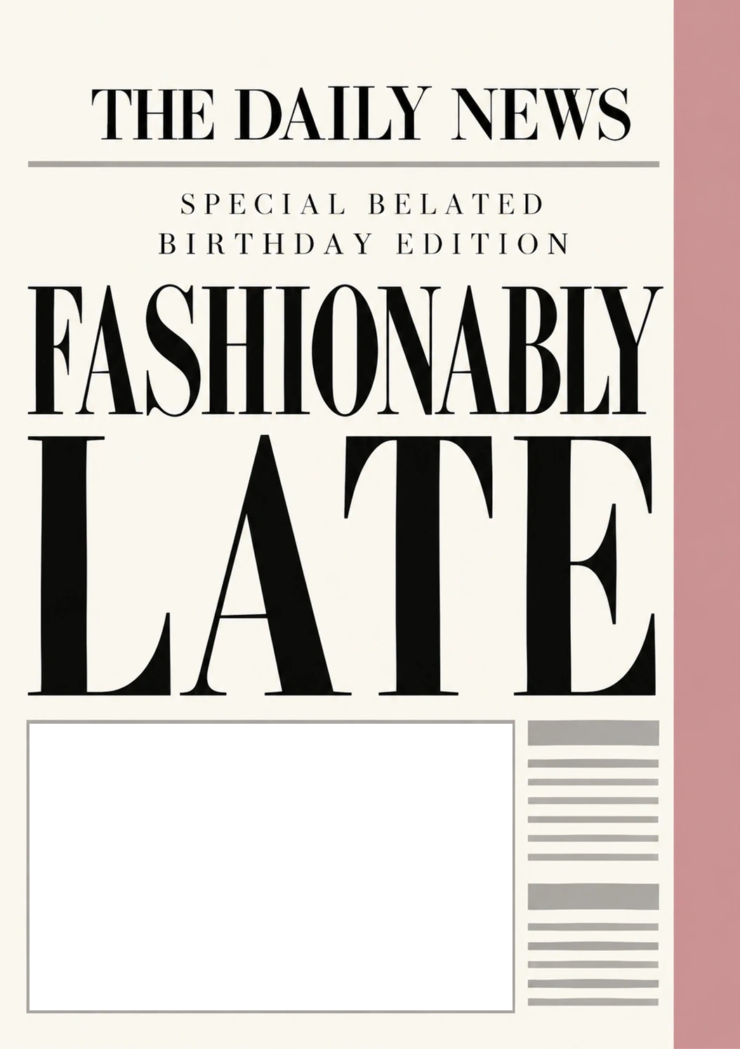 Funny Fashionably Late Newspaper Spoof Photo Upload Birthday Card