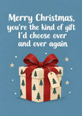 Load image into Gallery viewer, You're the Kind of Gift Christmas Card for Him
