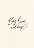 Load image into Gallery viewer, Big Love and Hugs Script Birthday Card for Her
