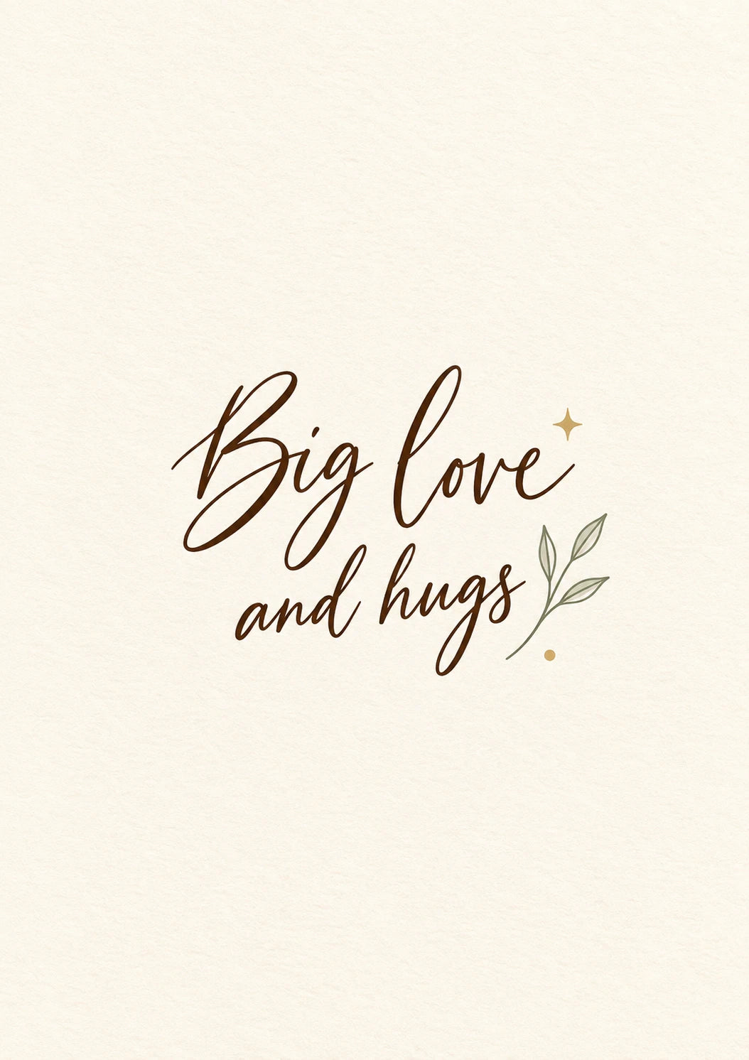 Big Love and Hugs Script Birthday Card for Her