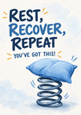 Load image into Gallery viewer, Funny Rest Recover Repeat Bouncy Spring Get Well Soon! Card for Dad
