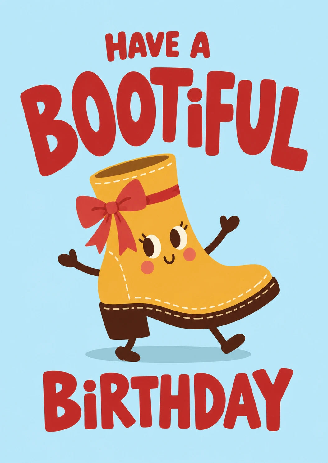 Funny Bootiful Dancing Yellow Boot Birthday Card for Her