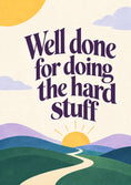 Load image into Gallery viewer, Well Done for Doing the Hard Stuff Congratulations Card for Friend
