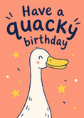 Load image into Gallery viewer, Funny Quacky Duck Pun Birthday Card
