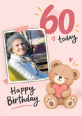 Load image into Gallery viewer, Cute Teddy Bear 60 Today Photo Upload Birthday Card for Her
