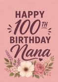 Load image into Gallery viewer, Pink Floral 100th Birthday Card for Her
