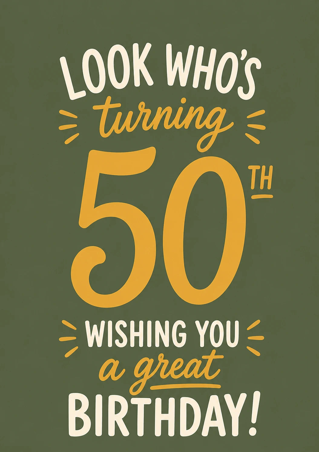 Look Who's Turning 50th Green Typography Birthday Card