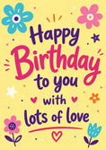 Load image into Gallery viewer, Bright Floral Lots of Love Birthday Card for Her

