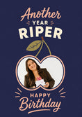 Load image into Gallery viewer, Funny Another Year Riper Cherry Photo Upload 30th Birthday Card for Her
