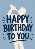 Load image into Gallery viewer, Funny Man Drinking Bottle 25th Birthday Card for Him
