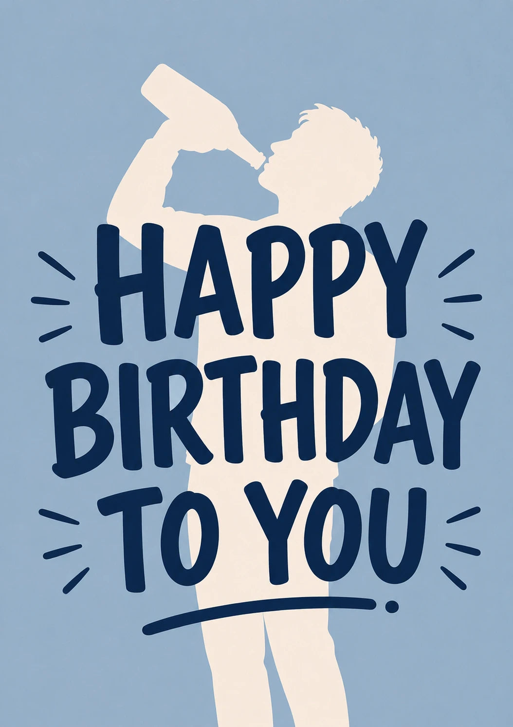 Funny Man Drinking Bottle 25th Birthday Card for Him