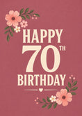 Load image into Gallery viewer, Pink Floral 70th Birthday Card for Her
