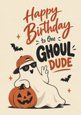 Load image into Gallery viewer, Funny Cool Ghost Ghoul Dude Halloween Birthday Card for Him
