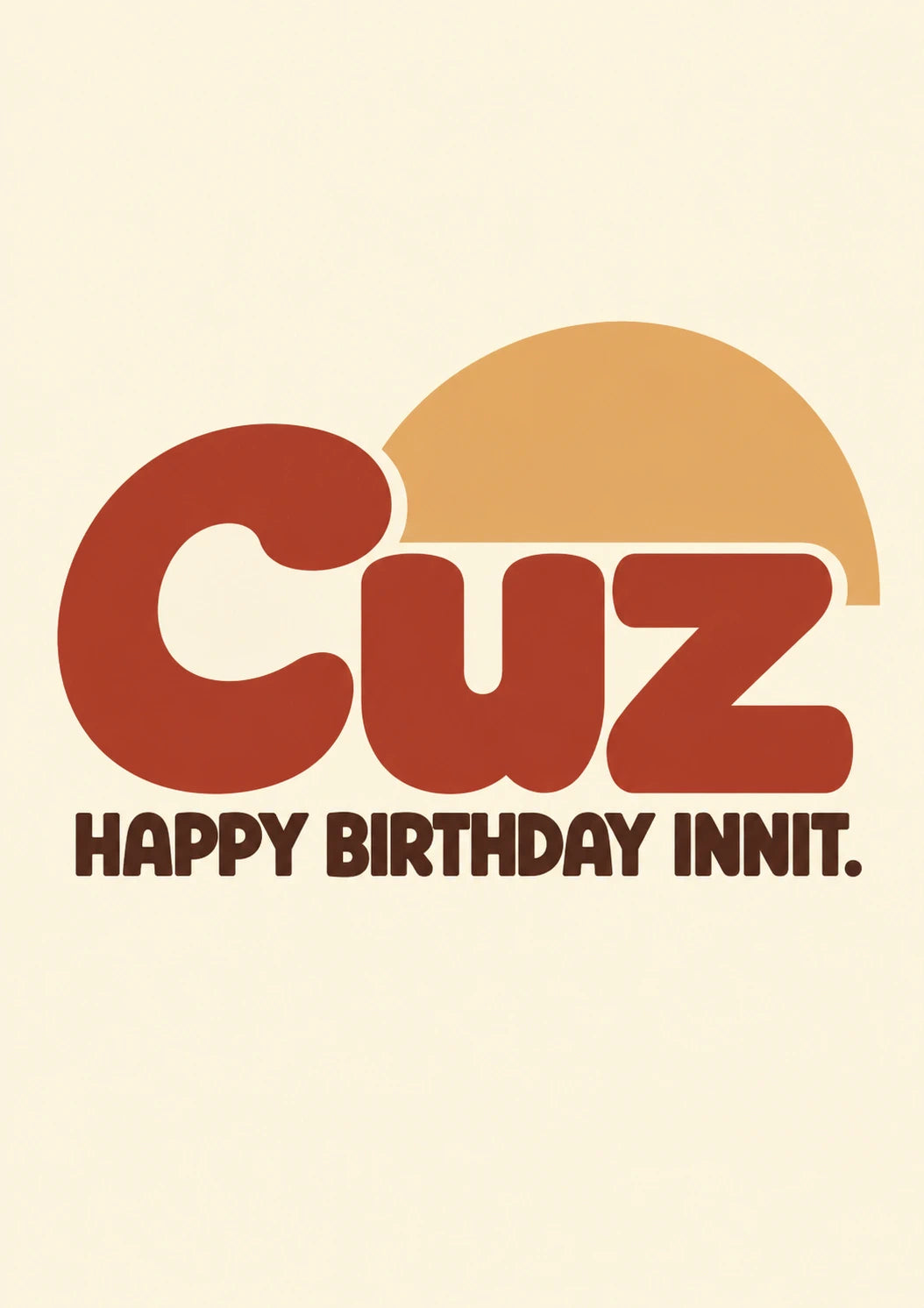 Funny Cuz Happy Birthday Innit Cousin Birthday Card