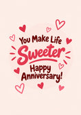 Load image into Gallery viewer, You Make Life Sweeter Anniversary Card for Her
