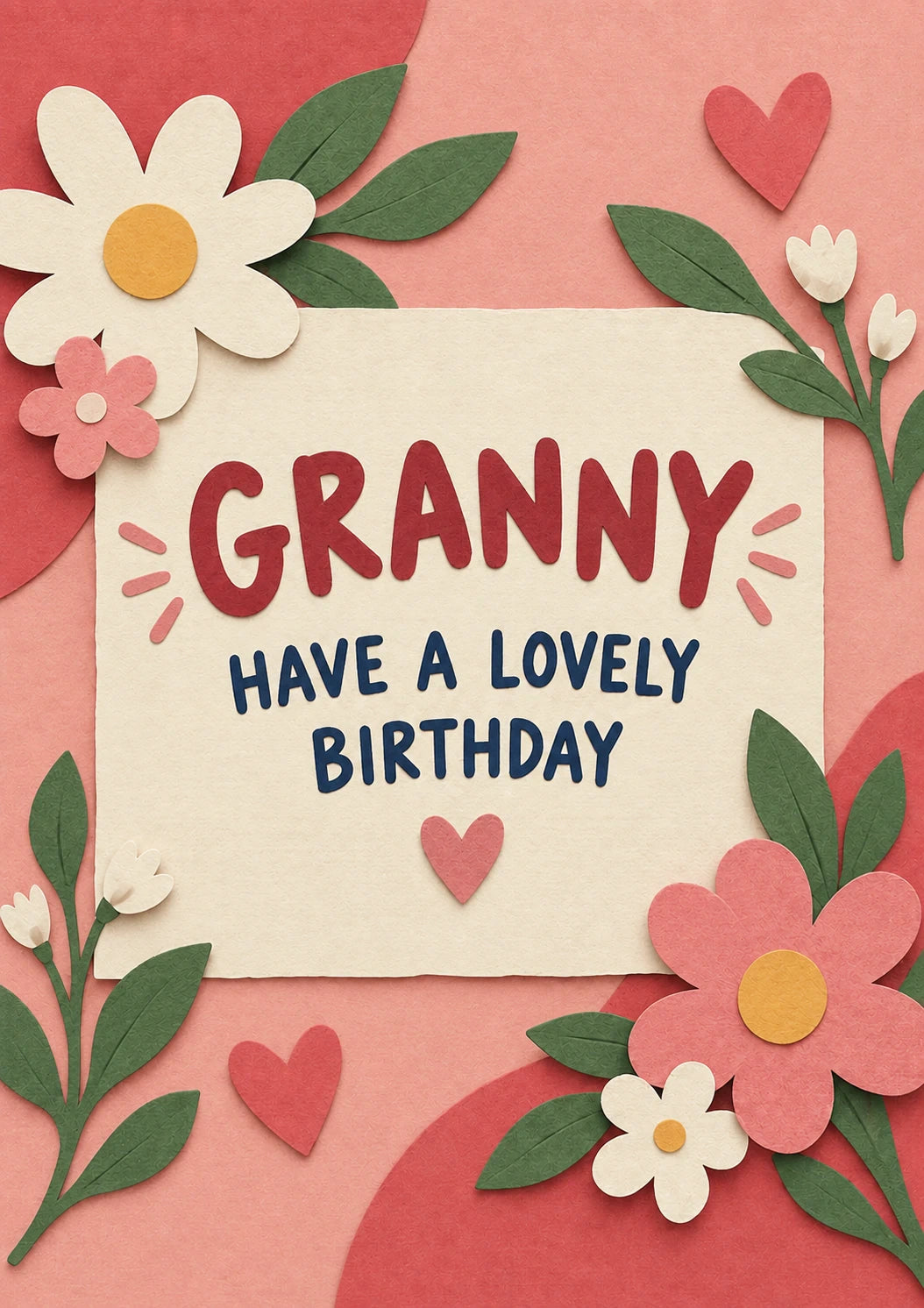 Floral Paper Cut Granny Have a Lovely Birthday Card for Her