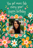 Load image into Gallery viewer, Retro Floral You Get More Fab Photo Upload Birthday Card for Her

