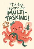 Load image into Gallery viewer, Funny Multitasking Octopus Christmas Card for Mum

