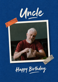 Load image into Gallery viewer, Polaroid Style Uncle Photo Upload Birthday Card for Him
