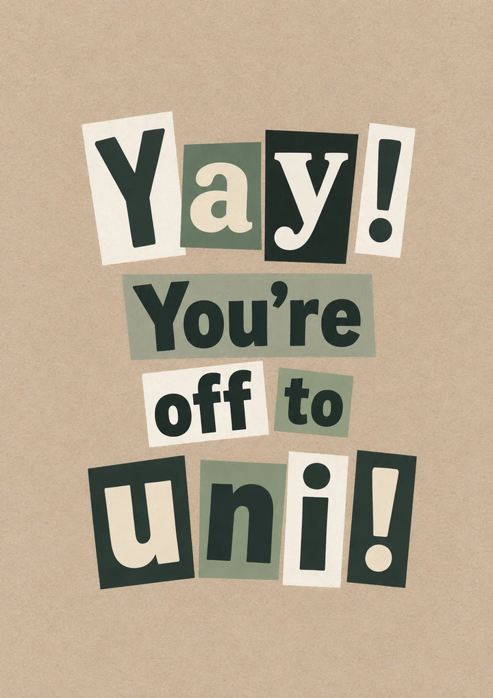 Yay You're Off to Uni Ransom Note Back to School Card