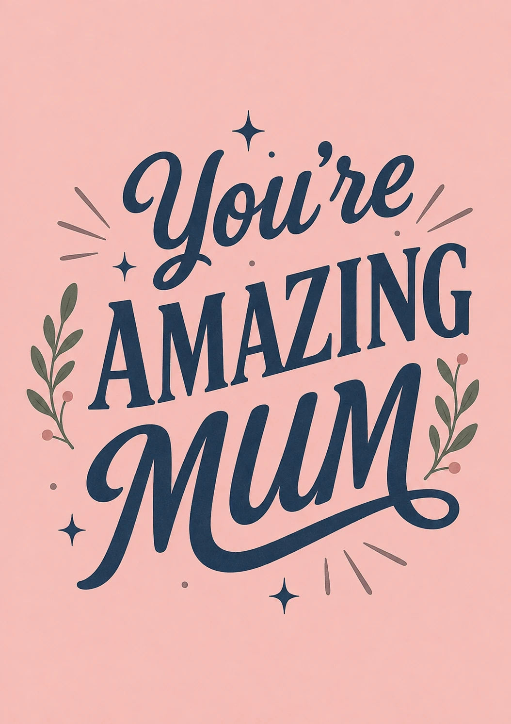 You're Amazing Mum Script Floral 70th Birthday Card for Her