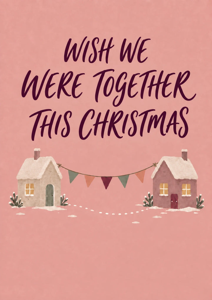Wish We Were Together This Christmas Card for Her
