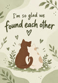 Load image into Gallery viewer, Cute Snuggling Cats Found Each Other Anniversary Card
