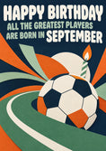 Load image into Gallery viewer, Funny Football Pitch September Birthday Card for Him
