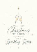 Load image into Gallery viewer, Champagne Toast Sisters Christmas Card for Her
