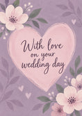 Load image into Gallery viewer, Pink Heart Floral Wedding Day Card
