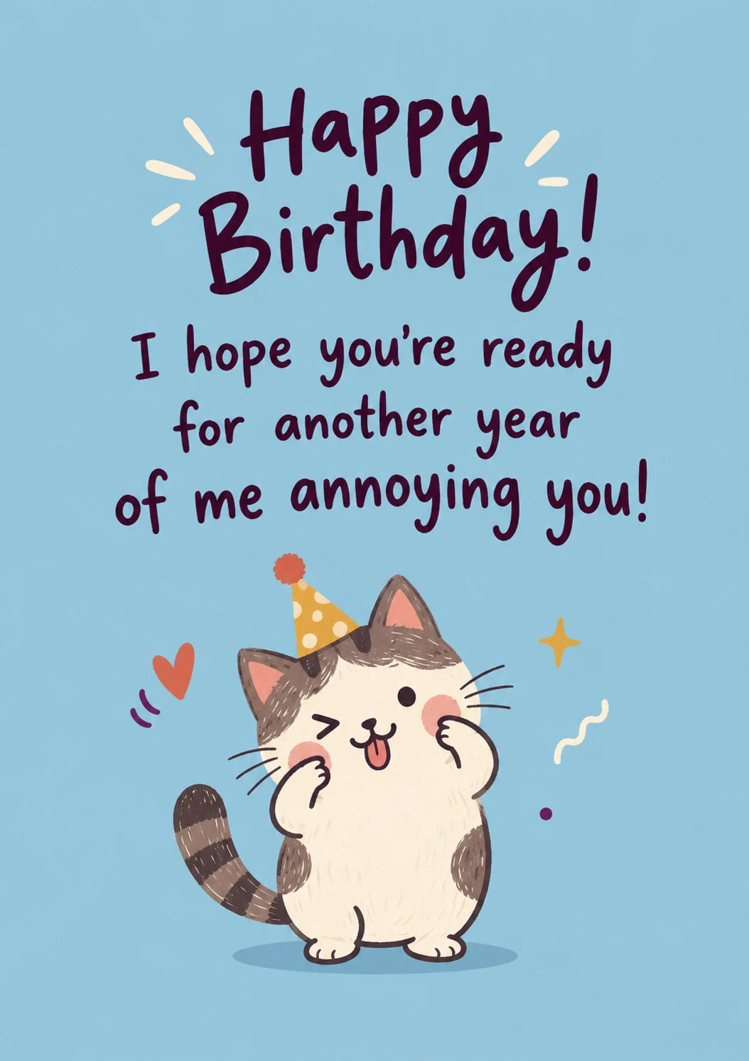 Funny Annoying You Cheeky Cat Birthday Card for Her