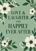 Load image into Gallery viewer, Love Laughter Happily Ever After Wedding Card
