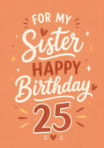 Load image into Gallery viewer, Warm Terracotta Script Sister 25th Birthday Card for Her

