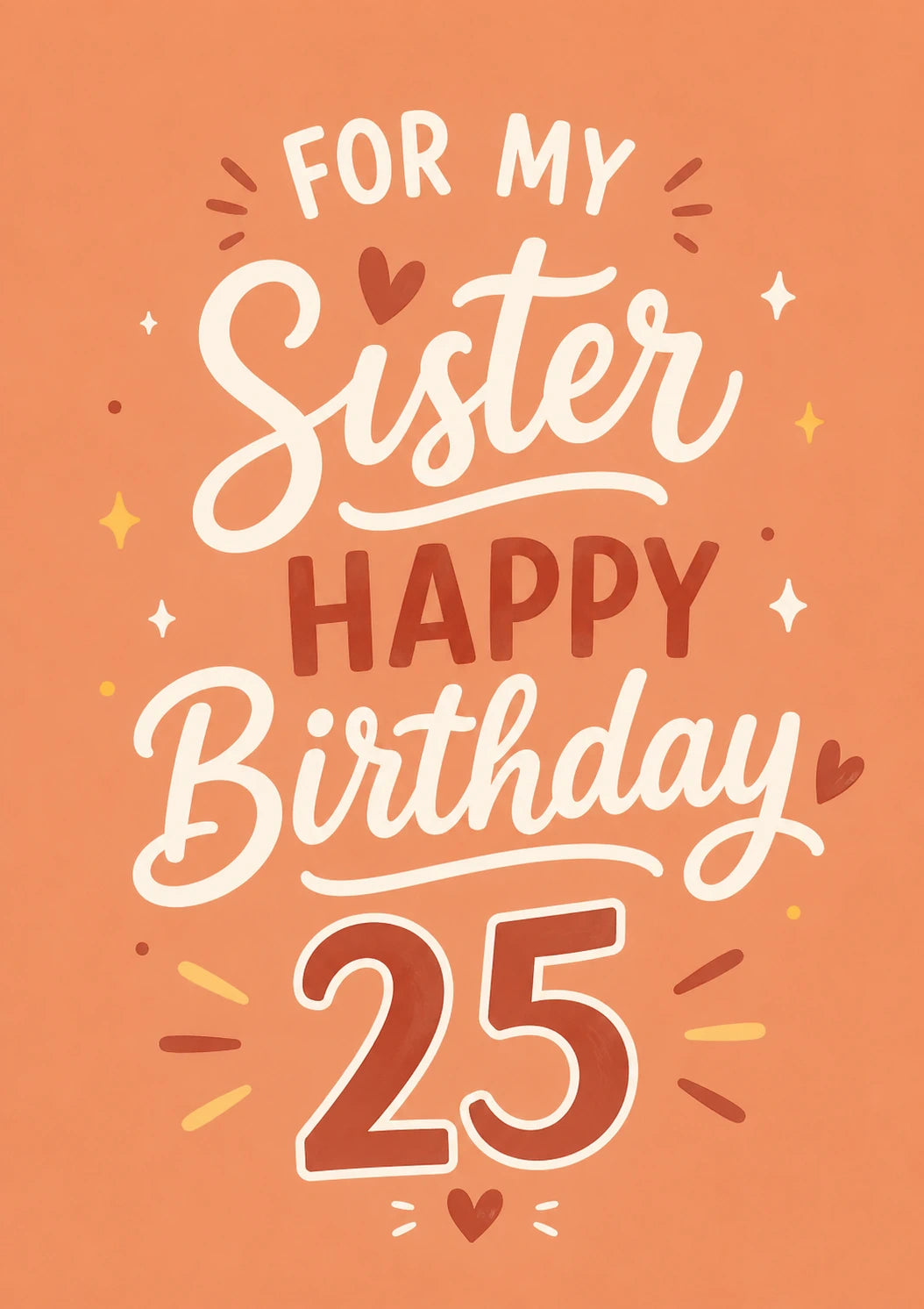 Warm Terracotta Script Sister 25th Birthday Card for Her