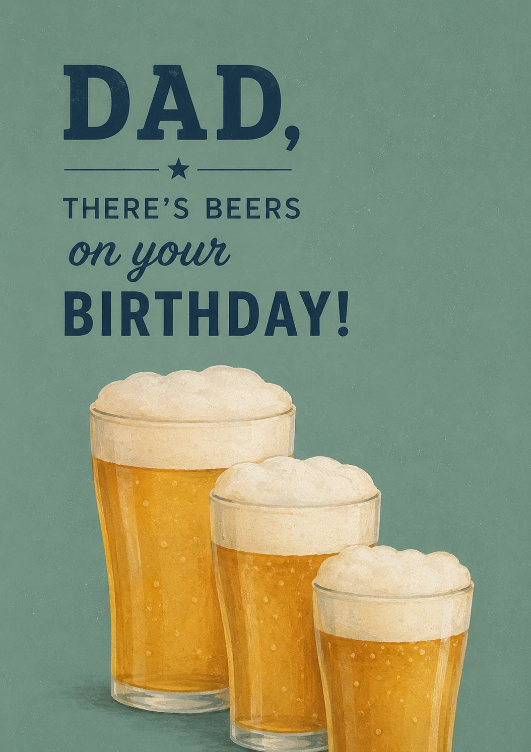 Funny Dad Beer Glasses Birthday Card for Him