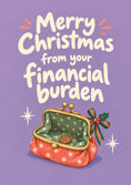 Load image into Gallery viewer, Funny Financial Burden Empty Purse Christmas Card for Mum
