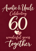 Load image into Gallery viewer, 60th Wonderful Years Together Auntie and Uncle Anniversary Card
