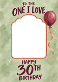 Load image into Gallery viewer, Watercolour Green One I Love 30th Photo Upload Birthday Card
