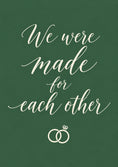 Load image into Gallery viewer, We Were Made for Each Other Wedding Card
