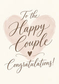 Load image into Gallery viewer, To the Happy Couple Heart Wedding Congratulations Card
