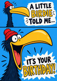 Load image into Gallery viewer, Funny Little Birdie Told Me Birthday Card

