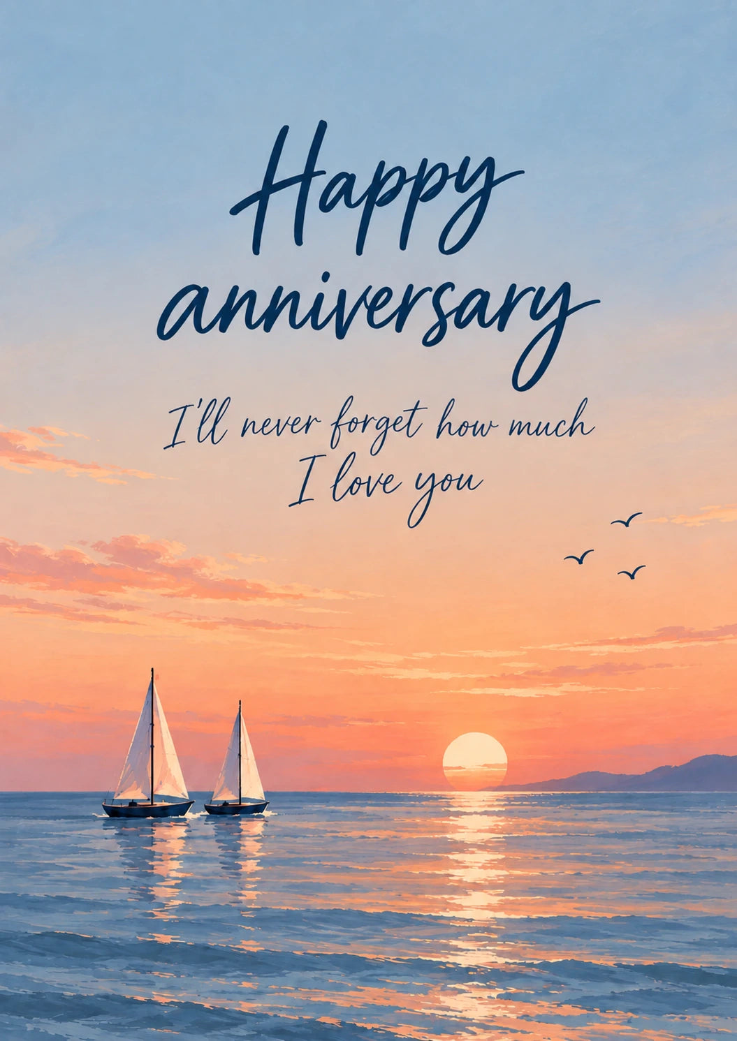 Sunset Sailboat I'll Never Forget Anniversary Card