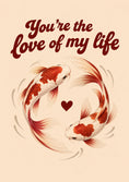 Load image into Gallery viewer, Koi Fish Love of My Life Valentine's Day Card for Partner
