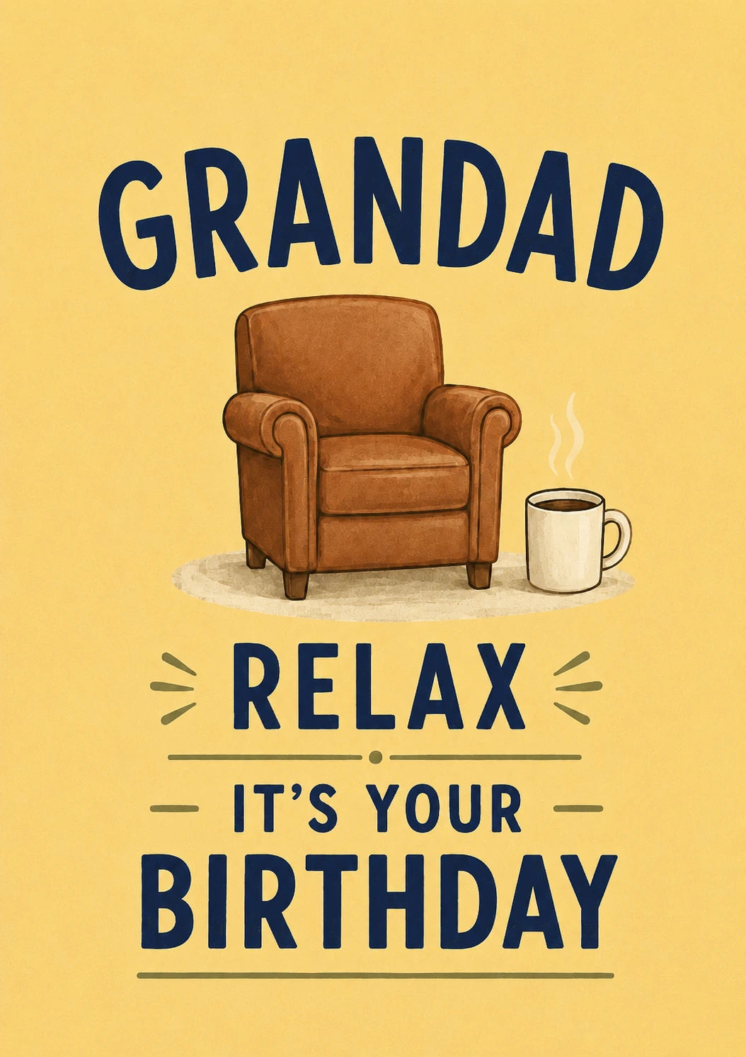 Grandad Relax Armchair and Coffee Birthday Card for Him