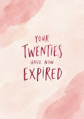 Load image into Gallery viewer, Funny Your Twenties Have Now Expired 30th Birthday Card for Her
