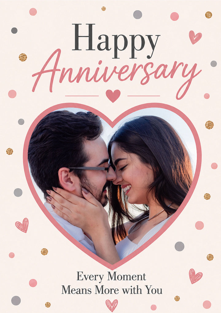 Every Moment Means More Confetti Heart Photo Upload Anniversary Card