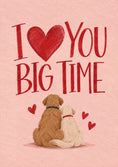 Load image into Gallery viewer, Cute Dogs I Love You Big Time Valentine's Day Card for Boyfriend

